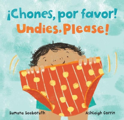 ¡Chones, Por Favor! / Undies, Please!, Sumana Seeboruth - Gebonden - 9781646865178