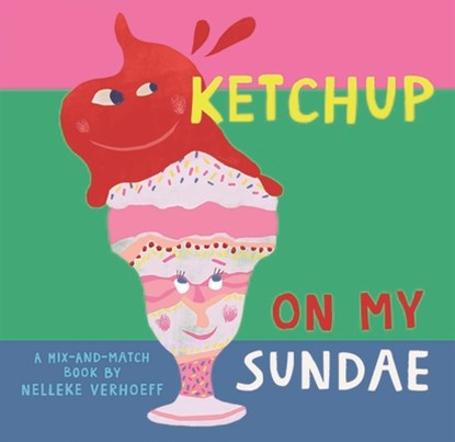 Ketchup On My Sundae, Nelleke Verhoeff - Overig - 9781646868490