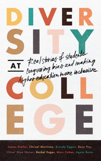 Diversity at College, James Stellar ; Chrisel Martinez ; Branden Eggan ; Chloe Skye Weisser ; Beny Poy ; Rachel Eager ; Marc Cohen ; Agata Buras - Paperback - 9781646870356