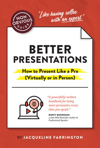 The Non-Obvious Guide to Presenting Virtually (With or Without Slides), Jacqueline Farrington - Paperback - 9781646870462