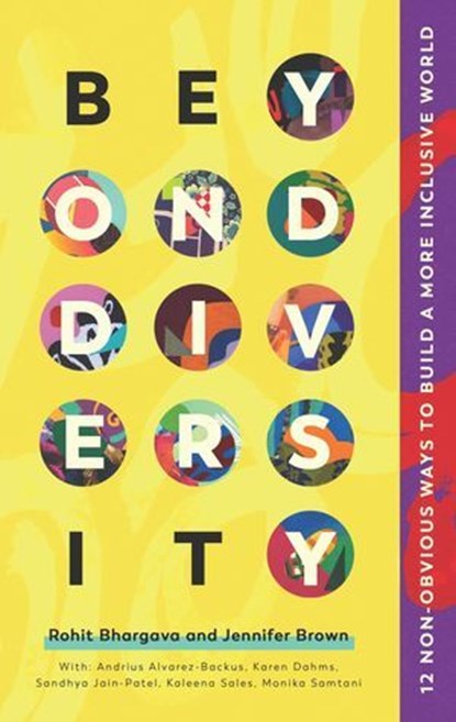 Beyond Diversity, Rohit Bhargava ; Jennifer Brown - Ebook - 9781646870851