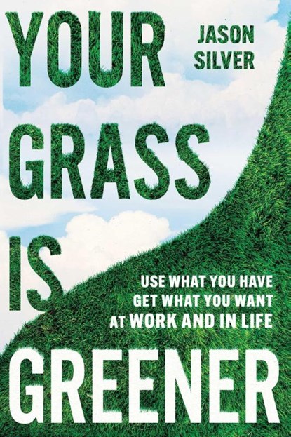 Your Grass Is Greener, Jason Silver - Gebonden - 9781646871667
