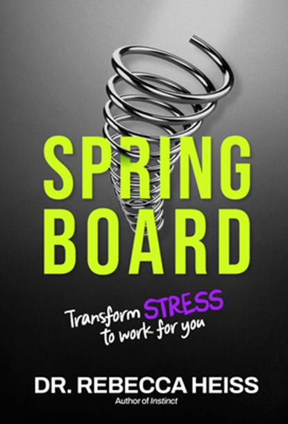 Springboard, Dr. Rebecca Heiss - Gebonden - 9781646871995
