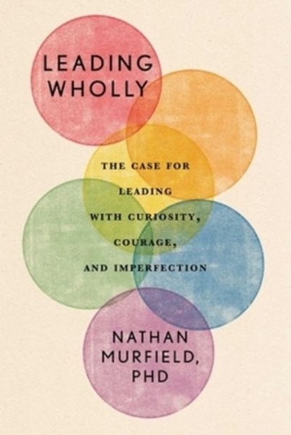 Leading Wholly, Nathan Murfield - Gebonden - 9781646872497