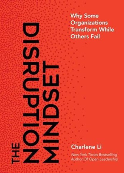 The Disruption Mindset, Charlene Li - Ebook - 9781646872589