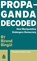 Propaganda: Decoded, Birand Bingul - Paperback - 9781646900312