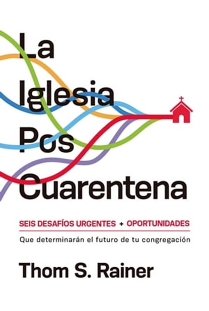 La iglesia poscuarentena, Thom S. Rainer - Ebook - 9781646911073