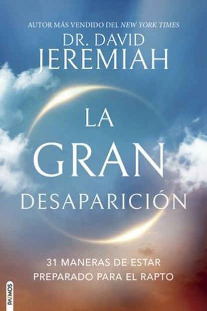 La gran desaparición, David Jeremiah - Ebook - 9781646913343