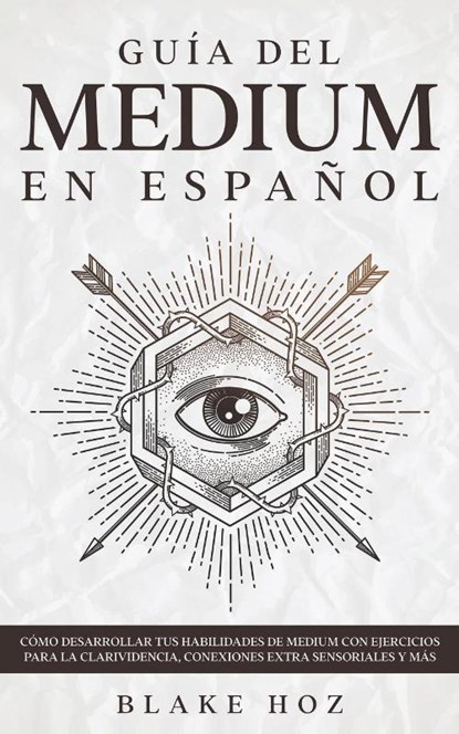 Guia del Medium en Espanol, Blake Hoz - Paperback - 9781646946105
