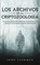Los Archivos de la Criptozoologia, John Venkman - Paperback - 9781646946785