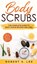 Body Scrubs, Robert S Lee - Gebonden - 9781646949571