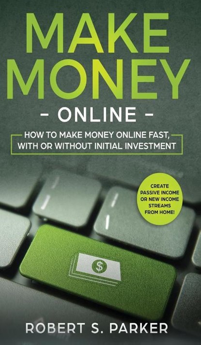 Make Money Online, Robert S Parker - Gebonden - 9781646949700