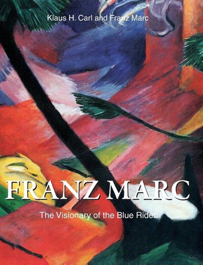 Franz Marc, Klaus H. Carl - Gebonden - 9781646991426