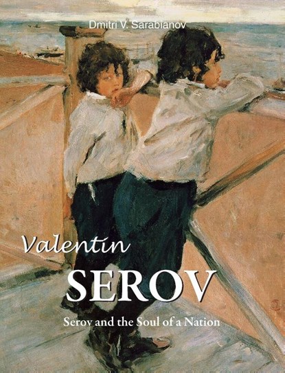 Valentin Serov, Dmitri V. Sarabianov - Gebonden - 9781646992218