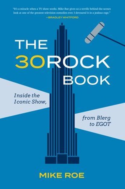 The 30 Rock Book, Mike Roe - Ebook - 9781647001094