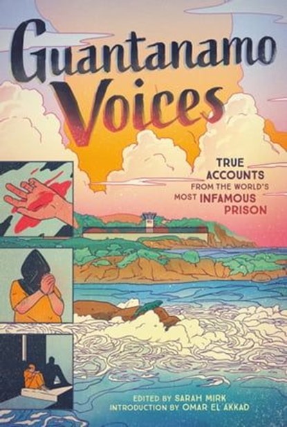 Guantanamo Voices, Sarah Mirk - Ebook - 9781647001209