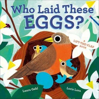 Who Laid These Eggs?, Laura Gehl - Ebook - 9781647003999