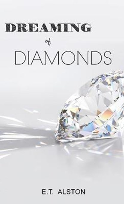 Dreaming of Diamonds, ALSTON,  E. T. - Gebonden - 9781647023348