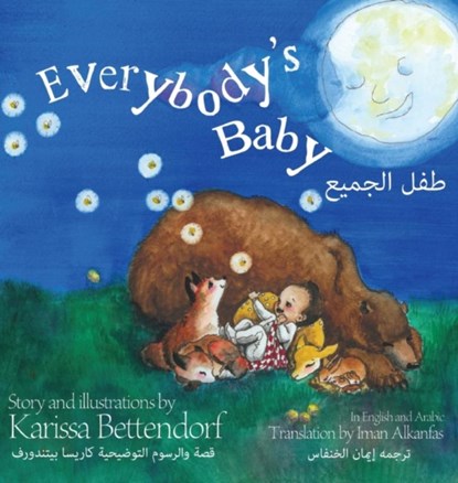 Everybody's Baby/&#1591;&#1601;&#1604; &#1575;&#1604;&#1580;&#1605;&#1610;&#1593;, Karissa Bettendorf - Gebonden - 9781647030445