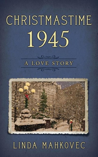 Christmastime 1945, Linda Mahkovec - Paperback - 9781647040185