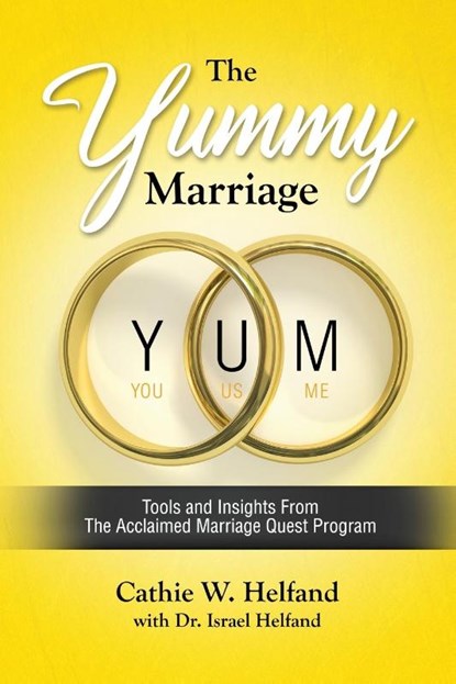 The YUMMY Marriage, Cathie Helfand - Paperback - 9781647043179