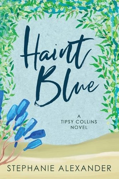 Haint Blue, Stephanie Alexander - Paperback - 9781647043261