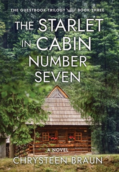 Braun, C: Starlet in Cabin Number Seven, Chrysteen Braun - Gebonden - 9781647047214