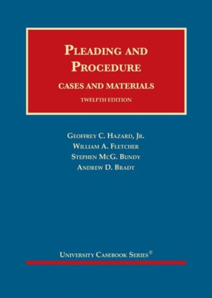 Pleading and Procedure, Geoffrey C. Hazard Jr ; William A. Fletcher ; Stephen M. Bundy ; Andrew D. Bradt - Gebonden - 9781647083304