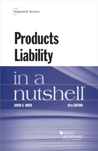 Products Liability in a Nutshell, David G. Owen - Paperback - 9781647087159
