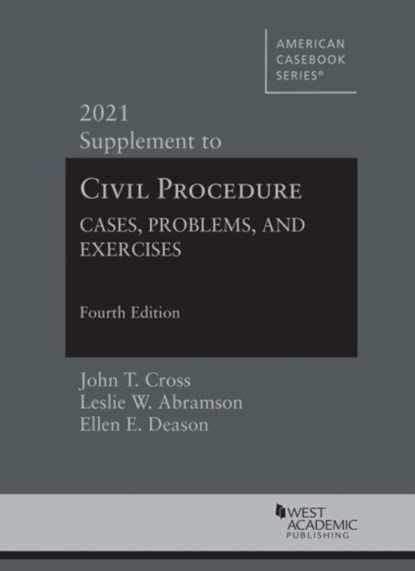 Civil Procedure, John T. Cross ; Leslie W. Abramson ; Ellen E. Deason - Paperback - 9781647088538