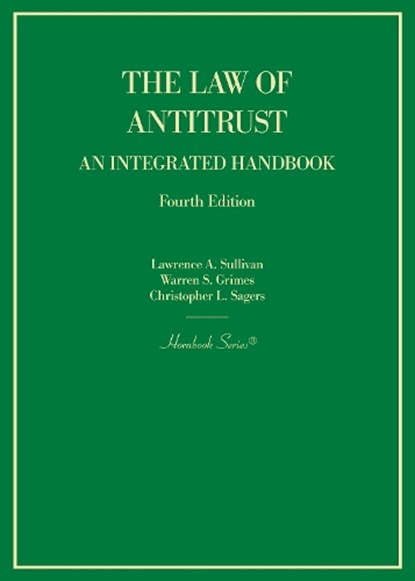The Law of Antitrust, Lawrence A. Sullivan ; Warren S. Grimes ; Christopher L. Sagers - Gebonden - 9781647089382
