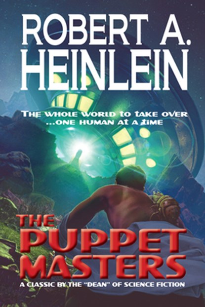 The Puppet Masters, Robert A. Heinlein - Paperback - 9781647100469