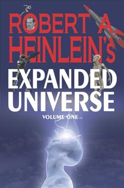 Robert A. Heinlein's Expanded Universe (Volume One), Robert A Heinlein - Gebonden - 9781647100568
