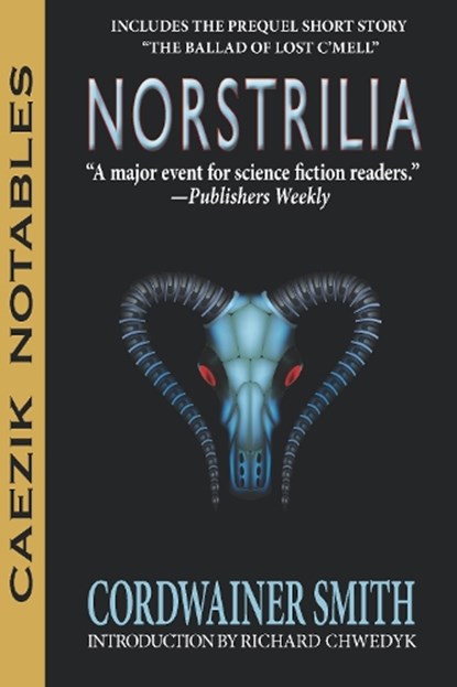 Norstrilia, Cordwainer Smith - Paperback - 9781647100971