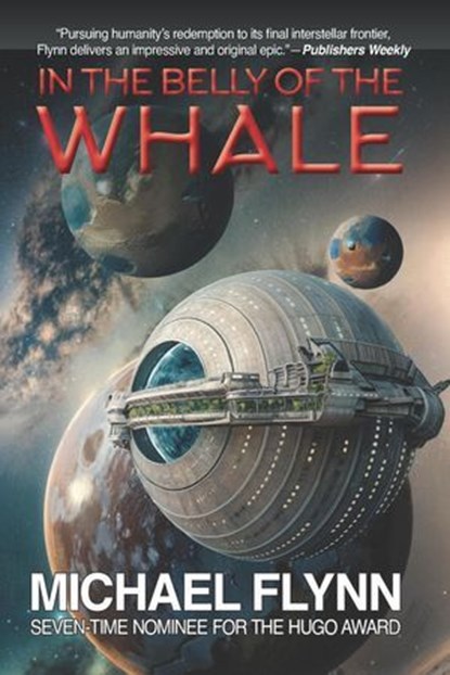 In the Belly of the Whale, Michael Flynn - Ebook - 9781647101022