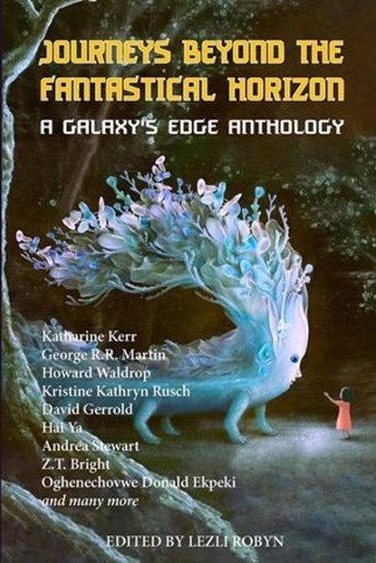 Journeys Beyond the Fantastical Horizon, Lezli Robyn ; Andrea Stewart ; Oghenechovwe Donald Ekpeki ; George R. R. Martin ; Howard Waldrop - Ebook - 9781647101183