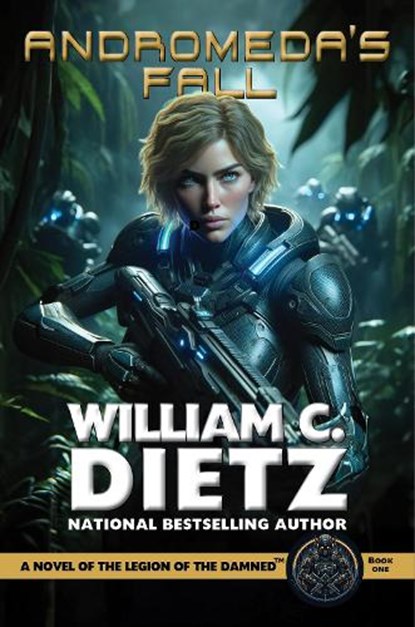 Andromeda's Fall: A Novel of the Legion of the Damned, William C. Dietz - Paperback - 9781647101251