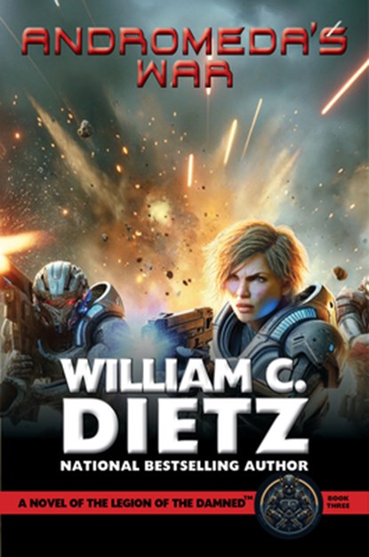 Andromeda's War: A Novel of the Legion of the Damned, William C. Dietz - Paperback - 9781647101275
