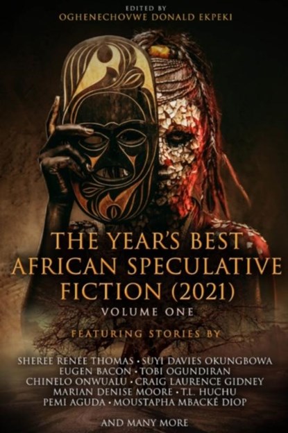 The Year's Best African Speculative Fiction (2021), Oghenechovwe Donald Ekpeki - Paperback - 9781647101282