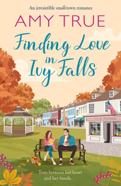 Finding Love in Ivy Falls, Amy True - Paperback - 9781647101428