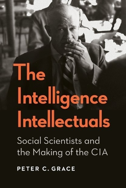 The Intelligence Intellectuals, Peter C. Grace - Paperback - 9781647126445