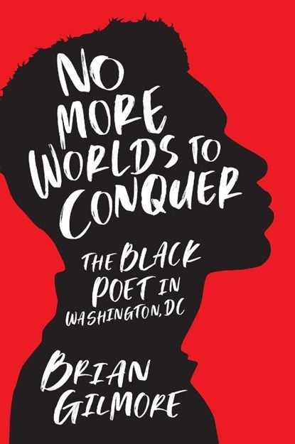 No More Worlds to Conquer, Brian Gilmore - Gebonden - 9781647126544