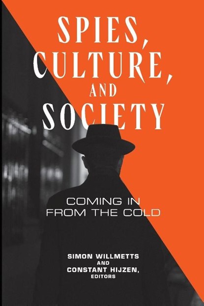 Spies, Culture, and Society, Simon Willmetts ; Constant Hijzen - Paperback - 9781647126636