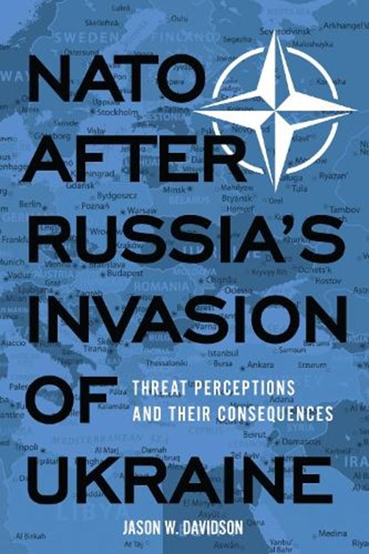 NATO After Russia's Invasion of Ukraine, Jason W. Davidson - Gebonden - 9781647126704
