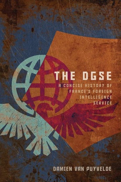 The DGSE, Damien Van Puyvelde - Paperback - 9781647127084