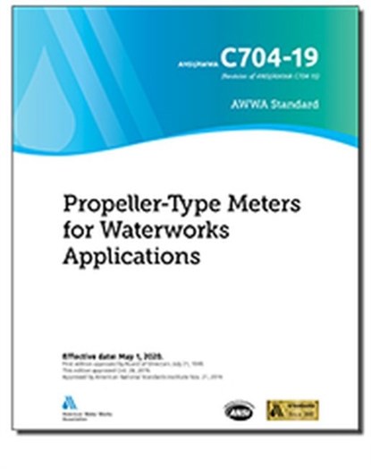 C704-19 Propeller-Type Meters for Waterworks Applications, American Water Works Association - Paperback - 9781647170011
