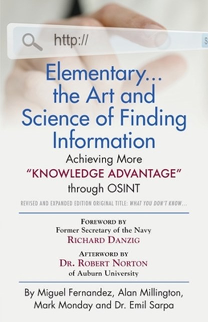 Elementary... the Art and Science of Finding Information, Miguel Fernandez ; Alan Millington ; Mark Monday - Paperback - 9781647180669