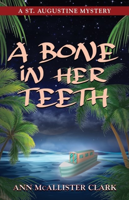 A Bone in Her Teeth, Ann McAllister Clark - Paperback - 9781647181642