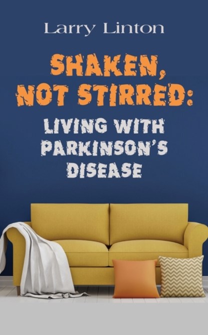 Shaken, Not Stirred, Larry Linton - Paperback - 9781647185510