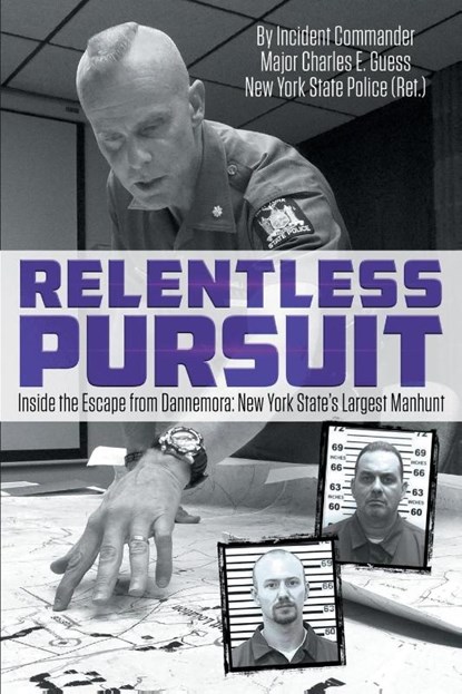 Relentless Pursuit, Incident Commander Major Charles Guess - Paperback - 9781647191061